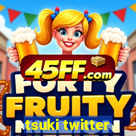 tsuki twitter